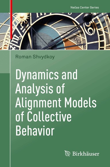 Roman Shvydkoy - Dynamics and Analysis of Alignment Models of Collective Behavior, Häftad