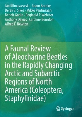 bokomslag A Faunal Review of Aleocharine Beetles in the Rapidly Changing Arctic and Subarctic Regions of North America (Coleoptera, Staphylinidae)