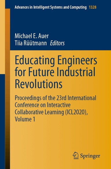 Michael E. Auer, Tiia Rüütmann - Educating Engineers for Future Industrial Revolutions, Häftad