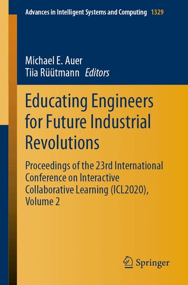 Michael E. Auer, Tiia Rüütmann - Educating Engineers for Future Industrial Revolutions, Häftad