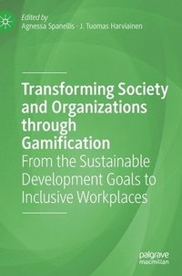 bokomslag Transforming Society and Organizations through Gamification