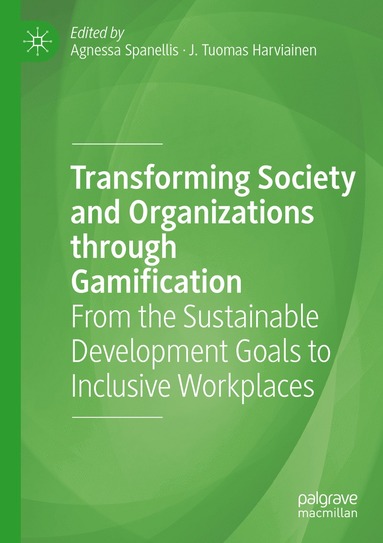 bokomslag Transforming Society and Organizations through Gamification