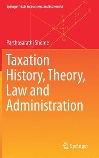 bokomslag Taxation History, Theory, Law and Administration