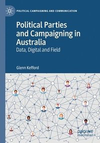 bokomslag Political Parties and Campaigning in Australia