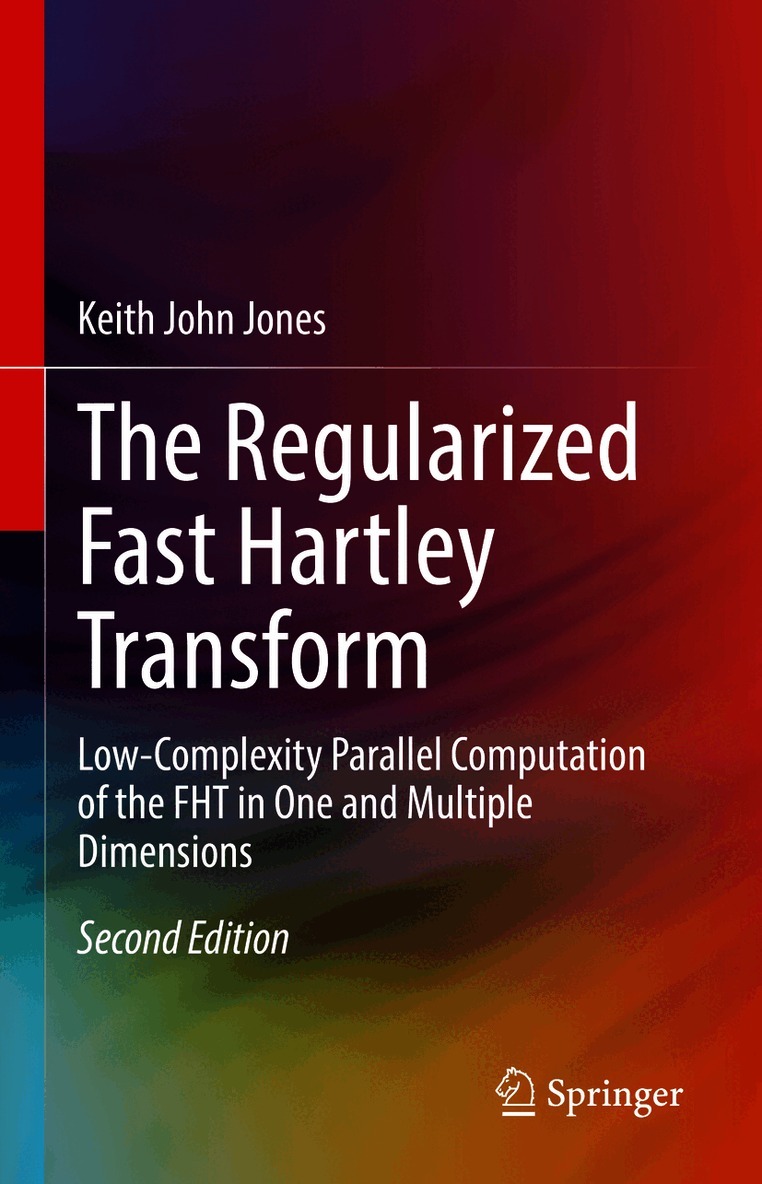 Keith John Jones - Regularized Fast Hartley Transform, Inbunden