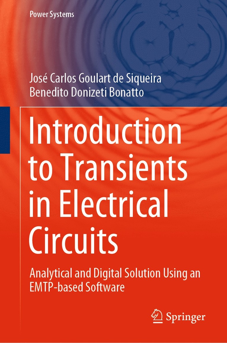 José Carlos Goulart de Siqueira, Benedito Donizeti Bonatto, Jose Carlos Goulart de Siqueira - Introduction to Transients in Electrical Circuits, Inbunden