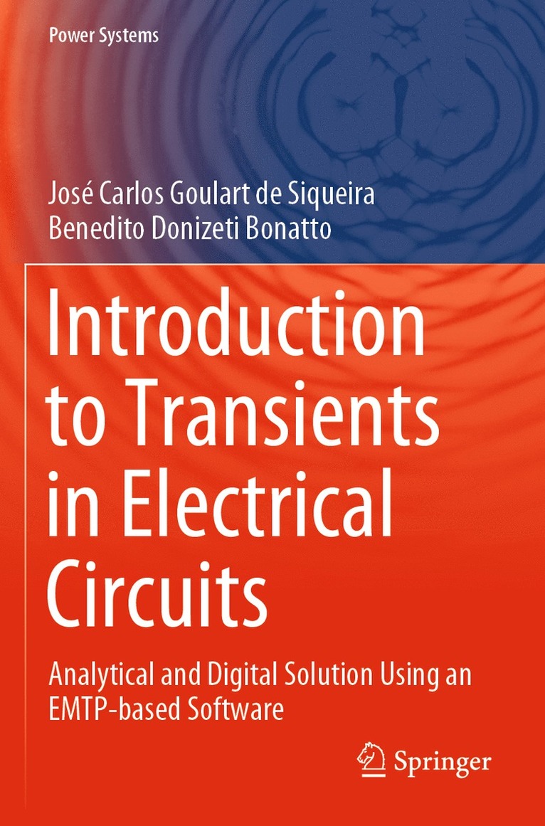 José Carlos Goulart de Siqueira, Benedito Donizeti Bonatto, Jose Carlos Goulart de Siqueira - Introduction to Transients in Electrical Circuits, Häftad