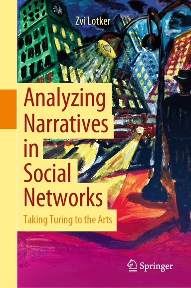 Zvi Lotker - Analyzing Narratives in Social Networks, Inbunden