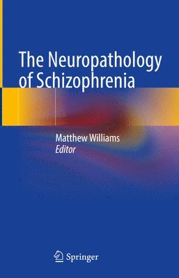 The Neuropathology of Schizophrenia 1