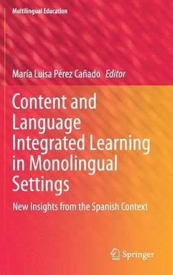 Content and Language Integrated Learning in Monolingual Settings 1