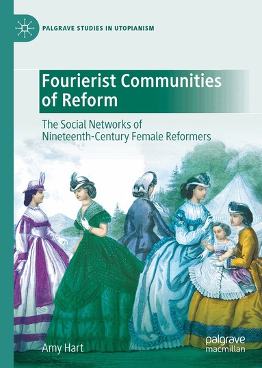 Amy Hart - Fourierist Communities of Reform, Inbunden