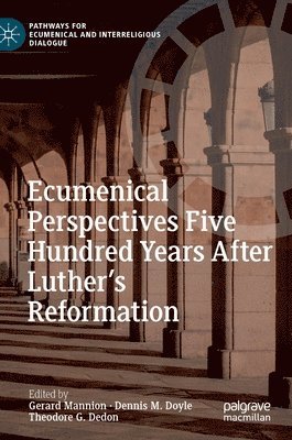 bokomslag Ecumenical Perspectives Five Hundred Years After Luther's Reformation