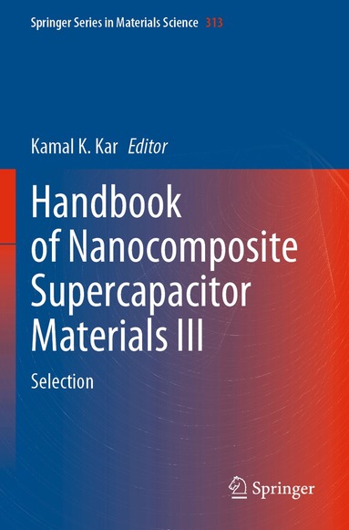Kamal K. Kar - Handbook of Nanocomposite Supercapacitor Materials III, Häftad