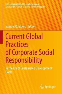 Samuel O. Idowu - Current Global Practices of Corporate Social Responsibility, Häftad