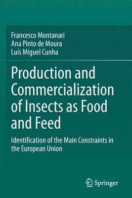 Production and Commercialization of Insects as Food and Feed 1