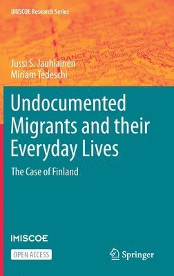 bokomslag Undocumented Migrants and their Everyday Lives