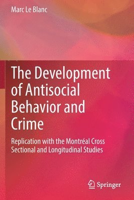 The Development of Antisocial Behavior and Crime 1