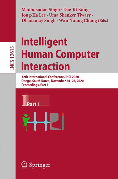 Madhusudan Singh, Dae-Ki Kang, Jong-Ha Lee, Uma Shanker Tiwary, Dhananjay Singh, Wan-Young Chung - Intelligent Human Computer Interaction, Häftad
