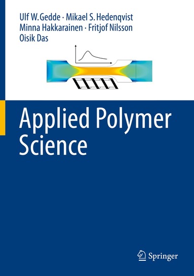 Ulf W. Gedde, Mikael S. Hedenqvist, Minna Hakkarainen, Fritjof Nilsson, Oisik Das - Applied Polymer Science, Inbunden
