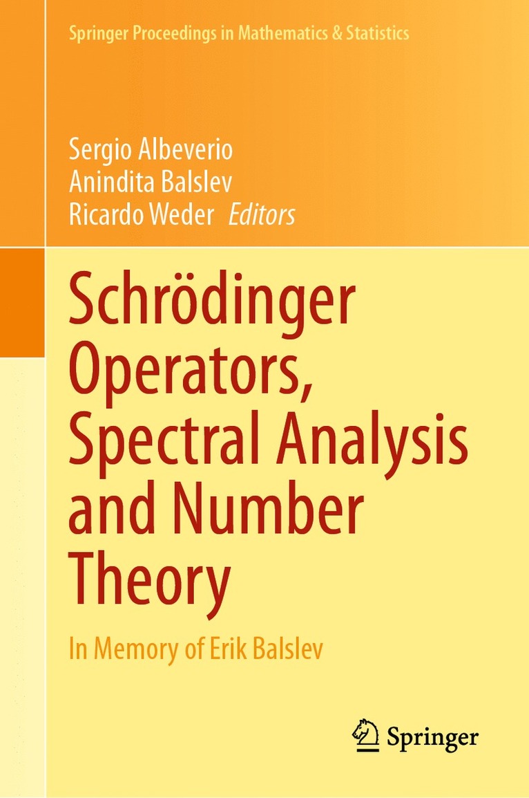 Sergio Albeverio, Anindita Balslev, Ricardo Weder - Schrödinger Operators, Spectral Analysis and Number Theory, Inbunden
