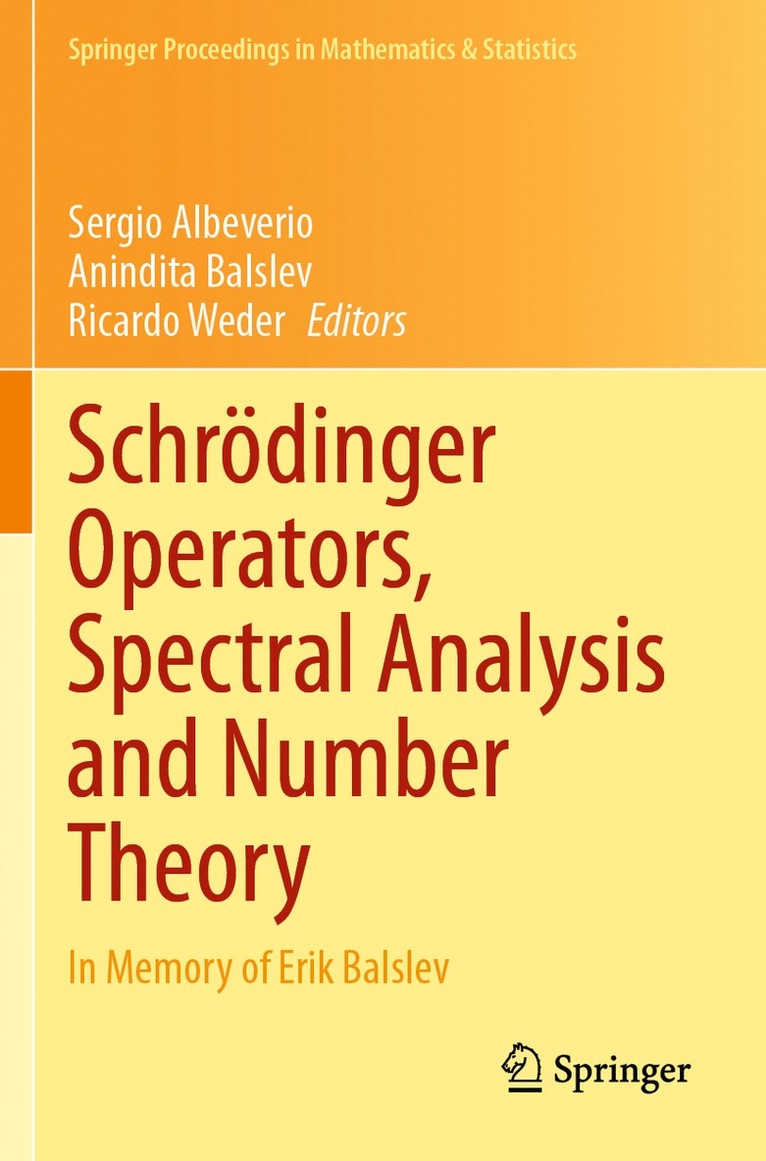 Sergio Albeverio, Anindita Balslev, Ricardo Weder - Schrödinger Operators, Spectral Analysis and Number Theory, Häftad