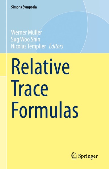 Werner Müller, Sug Woo Shin, Nicolas Templier - Relative Trace Formulas, Inbunden