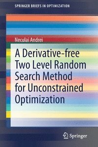 bokomslag A Derivative-free Two Level Random Search Method for Unconstrained Optimization