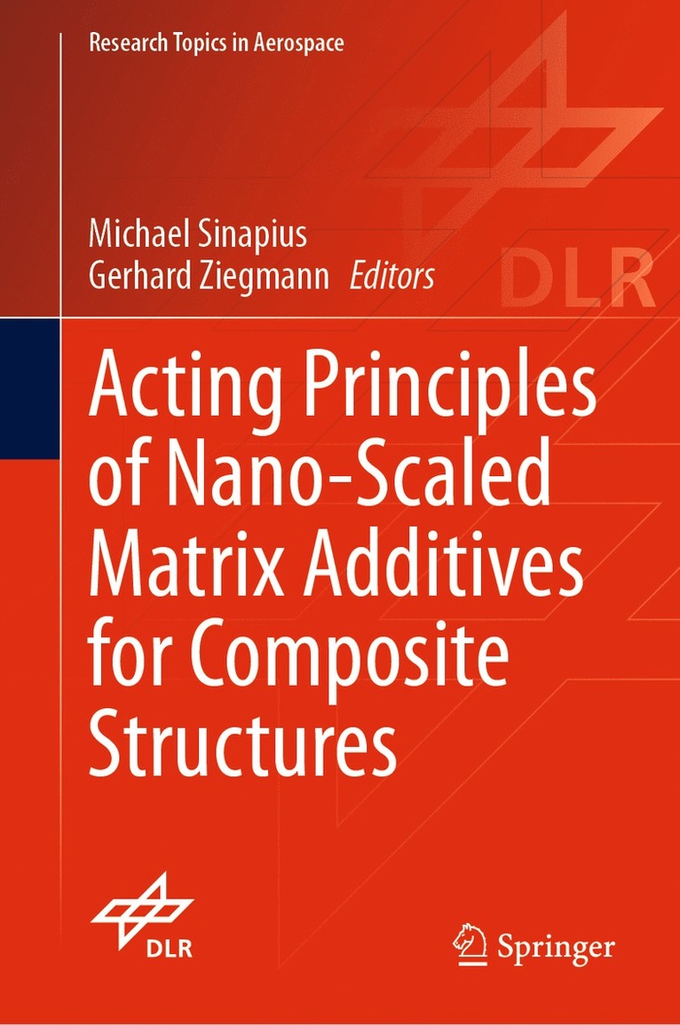 Acting Principles of Nano-Scaled Matrix Additives for Composite Structures 1