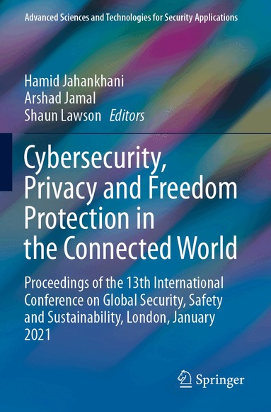 Hamid Jahankhani, Arshad Jamal, Shaun Lawson - Cybersecurity, Privacy and Freedom Protection in the Connected World, Häftad
