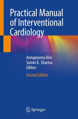 Annapoorna Kini, Samin K. Sharma, FACC Sharma, Samin K., MD, FSCAI - Practical Manual of Interventional Cardiology, Häftad