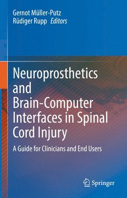 bokomslag Neuroprosthetics and Brain-Computer Interfaces in Spinal Cord Injury