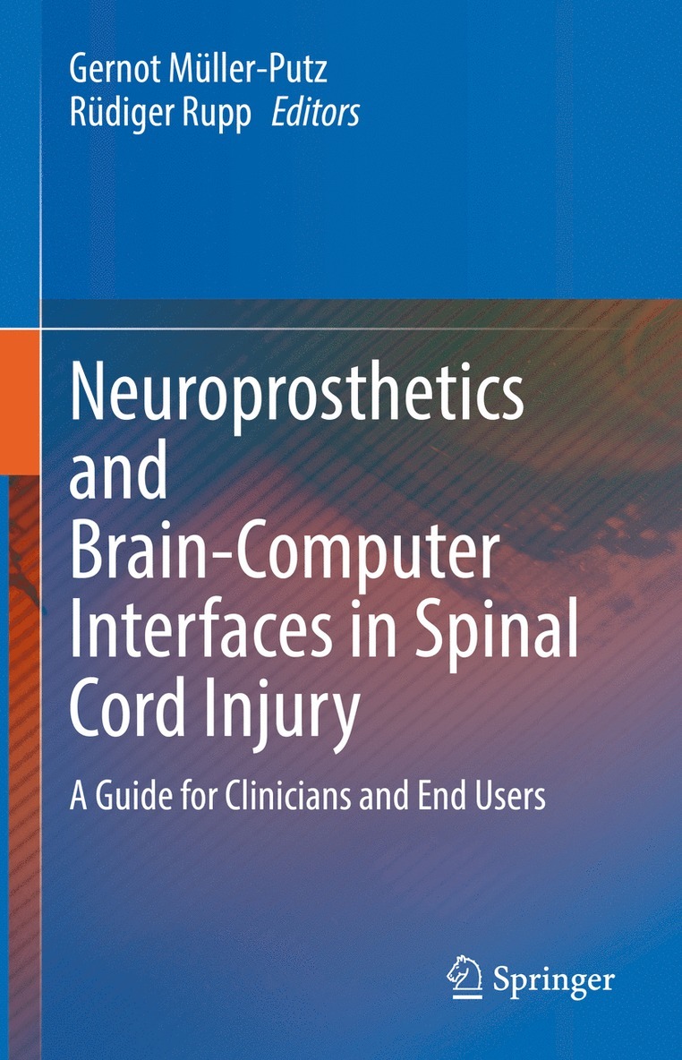 Gernot Müller-Putz, Rüdiger Rupp, Gernot Muller-Putz, Rudiger Rupp - Neuroprosthetics and Brain-Computer Interfaces in Spinal Cord Injury, Inbunden