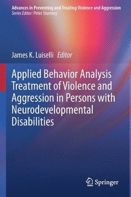 bokomslag Applied Behavior Analysis Treatment of Violence and Aggression in Persons with Neurodevelopmental Disabilities