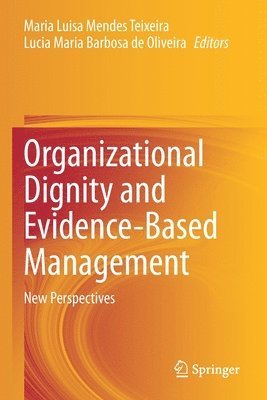 Organizational Dignity and Evidence-Based Management 1