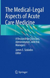 bokomslag The Medical-Legal Aspects of Acute Care Medicine