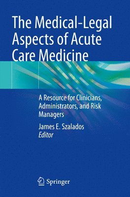 The Medical-Legal Aspects of Acute Care Medicine 1