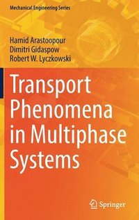 bokomslag Transport Phenomena in Multiphase Systems