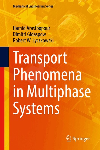 Hamid Arastoopour, Dimitri Gidaspow, Robert W. Lyczkowski - Transport Phenomena in Multiphase Systems, Inbunden