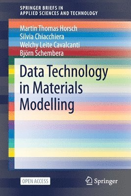 Martin Thomas Horsch, Silvia Chiacchiera, Welchy Leite Cavalcanti, Björn Schembera, Bjorn Schembera - Data Technology in Materials Modelling, Häftad