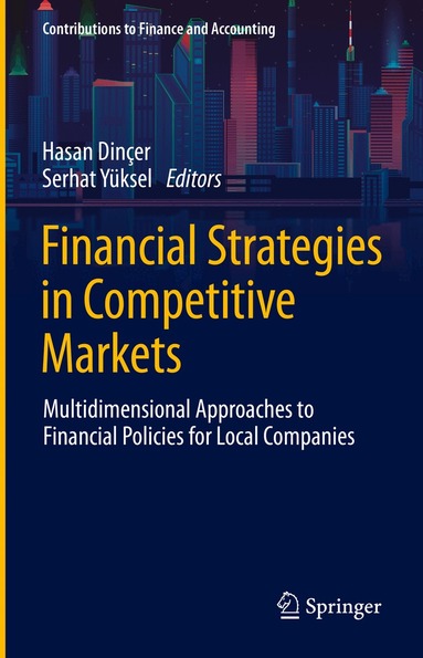 Hasan Dinçer, Serhat Yüksel - Financial Strategies in Competitive Markets, Inbunden