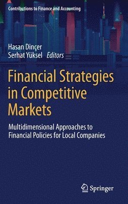 Financial Strategies in Competitive Markets 1