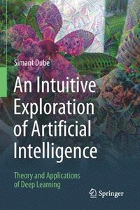 bokomslag An Intuitive Exploration of Artificial Intelligence