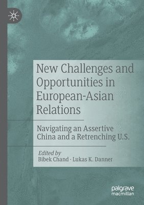 bokomslag New Challenges and Opportunities in European-Asian Relations