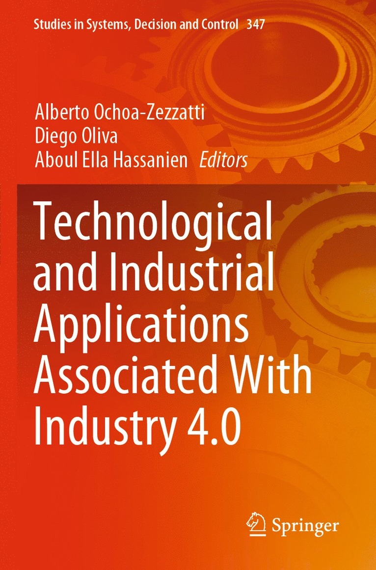 Alberto Ochoa-Zezzatti, Diego Oliva, Aboul Ella Hassanien - Technological and Industrial Applications Associated With Industry 4.0, Häftad