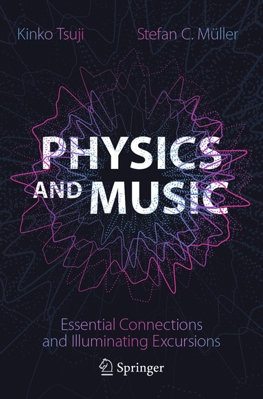 Kinko Tsuji, Stefan C. Müller - Physics and Music, Häftad