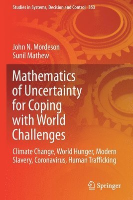 Mathematics of Uncertainty for Coping with World Challenges 1