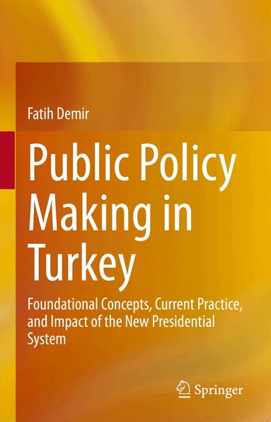 Fatih Demir - Public Policy Making in Turkey, Inbunden