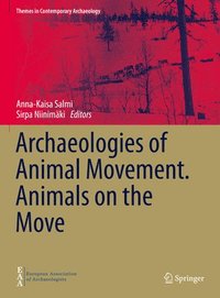 bokomslag Archaeologies of Animal Movement. Animals on the Move