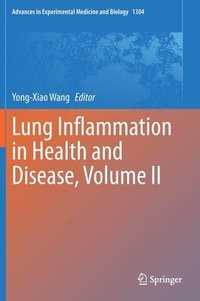 bokomslag Lung Inflammation in Health and Disease, Volume II