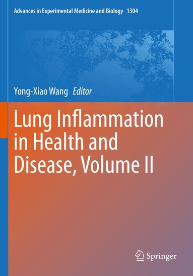 Yong-Xiao Wang - Lung Inflammation in Health and Disease, Volume II, Häftad